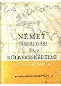 Báder Dezső,Markó Ivánné,Radnai Ferencné,Könings Félix - Német társalgási és külkereskedelmi nyelvkönyv