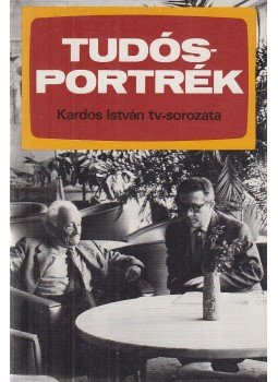 Kardos István - Tudósportrék Kardos István - Tudósportrék, Budapest 1984 antikvár könyv