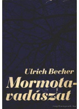 Becher, Ulrich - Mormotavadászat Becher, Ulrich - Mormotavadászat, 1976 antikvár könyv