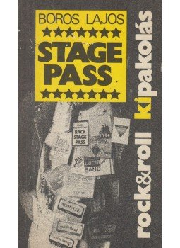Boros Lajos - Stage Pass Boros Lajos - Stage Pass, Budapest 1986 antikvár könyv