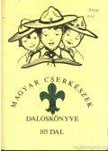 Falvy Zoltán - Magyar cserkészek daloskönyve