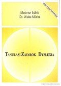 Weiss Mária,Meixner Ildikó - Tanulási zavarok - dyslexia