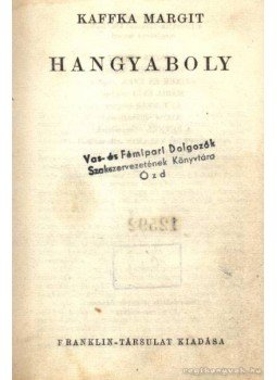 Kaffka Margit - Hangyaboly Kaffka Margit - Hangyaboly, 0 antikvár könyv