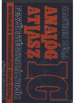 Magyari Béla - Analóg IC atlasz 1987 Magyari Béla - Analóg IC atlasz 1987, Budapest 1987 antikvár könyv