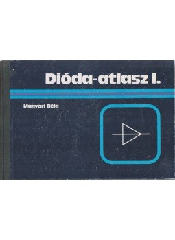 Magyari Béla - Dióda-atlasz I. Magyari Béla - Dióda-atlasz I., Budapest 1988 antikvár könyv