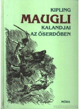 Rudyard Kipling - Maugli kalandjai az őserdőben Rudyard Kipling - Maugli kalandjai az őserdőben, Budapest 1992 antikvár könyv