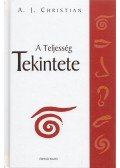 A.J. Christian  - A Teljesség Tekintete