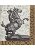 G. Aggházy Mária - Leonardo lovasszobra