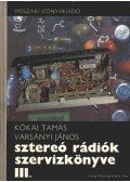 Kókai Tamás - Varsányi János - Sztereó rádiók szervizkönyve III.