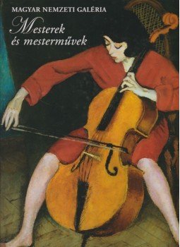 Rappai Zsuzsa - Mesterek és mesterművek Rappai Zsuzsa - Mesterek és mesterművek, Budapest 2007 antikvár könyv