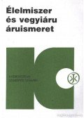 Dr. Buzás Gizella - Élelmiszer és vegyiáru áruismeret