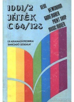 Kiss László, Schmidt Endre - 1001/2 Játék C64/128 Kiss László, Schmidt Endre - 1001/2 Játék C64/128, Budapest 1987 antikvár könyv