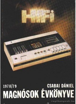 Csabai Dániel - Magnósok évkönyve 1978/79 Csabai Dániel - Magnósok évkönyve 1978/79, Budapest 1979 antikvár könyv