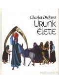 Charles Dickens - Urunk élete