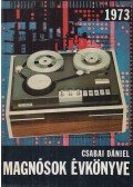 Csabai Dániel - Magnósok évkönyve 1973