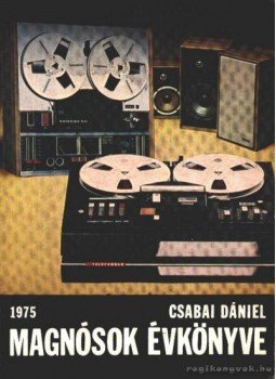 Csabai Dániel - Magnósok évkönyve 1975. Csabai Dániel - Magnósok évkönyve 1975., Budapest 1975 antikvár könyv