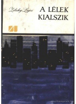 Zilahy Lajos - A lélek kialszik Zilahy Lajos - A lélek kialszik, Novi Sad 1965 antikvár könyv
