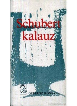 Gádor Ágnes - Schubert kalauz Gádor Ágnes - Schubert kalauz, Budapest 1981 antikvár könyv