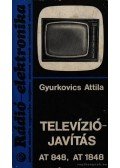 Gyurkovics Attila - Televízió javítás AT 848, AT 1848