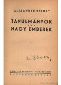 Alexander Bernát - Tanulmányok; nagy emberek
