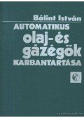 Bálint István - Automatikus olaj- és gázégők karbantartása