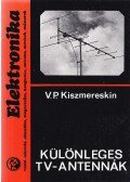 V. P. Kiszmereskin - Különleges TV-antennák