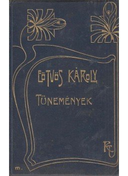 Eötvös Károly - Tünemények Eötvös Károly - Tünemények, Budapest 1905 antikvár könyv