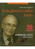 Brook-Shepherd, Gordon - A megkoronázatlan király