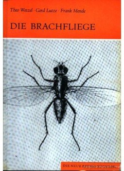 Wetzel, Theo, Lutze, Gerd, Mende, Frank - Die Brachfliege (A Búza-csíra légy) Wetzel, Theo, Lutze, Gerd, Mende, Frank - Die Brachfliege (A Búza-csíra légy), Wittenberg Lutherstadt 1978 antikvár könyv