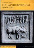 Brentjes Dr., Burchard - Die Haustierwerdung im Orient (Az állatok háziasítása keleten)