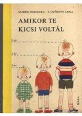 Marék Veronika,F.GYŐRFFY ANNA - Amikor te kicsi voltál