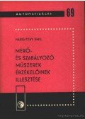 Hargittay Emil - Mérő- és szabályzó műszerek érzékelőinek illesztése