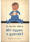 Dr. Zoltán Zsófia - Mit egyen a gyerek?