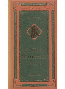 Rejtő Jenő, P. Howard - A néma revolverek városa Rejtő Jenő, P. Howard - A néma revolverek városa, Pécs 2004 antikvár könyv