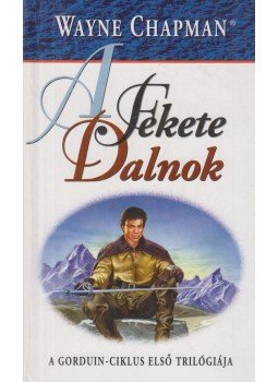 Wayne Chapman - A Fekete Dalnok Wayne Chapman - A Fekete Dalnok, Budapest 1997 antikvár könyv