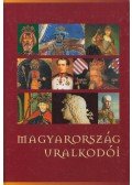 Kristó Gyula,Makk Ferenc,Almási Tibor,Bertényi Iván,Draskóczy István,Pálffy Géza,Barta János,Csorba László - Magyarország uralkodói