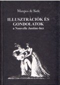 Marquis De Sade - Illusztrációk és gondolatok a Nouvelle Justine-hez