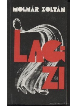 Molnár Zoltán - Lagzi Molnár Zoltán - Lagzi, Budapest 1987 antikvár könyv