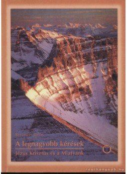 Reisinger János - A legnagyobb kérések Reisinger János - A legnagyobb kérések, Budapest 0 antikvár könyv