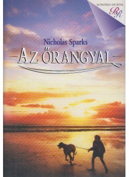 Nicholas Sparks - Az őrangyal Nicholas Sparks - Az őrangyal, Budapest 2006 antikvár könyv