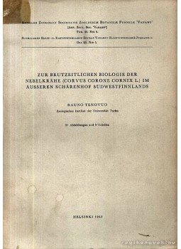 Tenovuo, Rauno - Zur Brutzeitlichen Biologie der Nebelkrahe (corvus corone cornix l.) im Ausseren Scharenhof Südwestfinnlands, Helsinki 1963 antikvár könyv