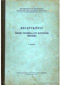 Nagy László,Moser István,Seemann Gizella,Sipos László,Surnowszky Leó - Receptkönyv üzemi vendéglátó konyhák részére