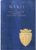 Dr. Barna János (szerk.) - Makó és Csanád-Torontál vármegye fontosabb községei