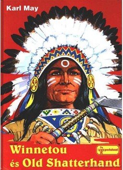 Karl May - Winnetou és Old Shatterhand Karl May - Winnetou és Old Shatterhand, 0 antikvár könyv