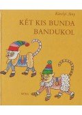 Károlyi Amy - Két kis bunda bandukol