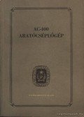 Kertész István - AC-400 aratócséplőgép
