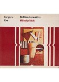 Forgács Éva - Kollázs és montázs
