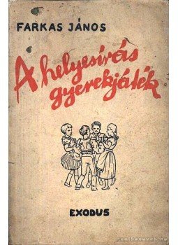 Farkas János - A helyesírás gyerekjáték Farkas János - A helyesírás gyerekjáték, Budapest 1941 antikvár könyv