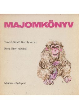 Tamkó Sirató Károly - Majomkönyv Tamkó Sirató Károly - Majomkönyv, Budapest 1974 antikvár könyv