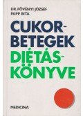 Papp Rita,Fövényi József dr. - Cukorbetegek diétáskönyve